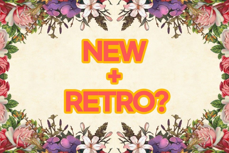 NEW+RETRO?